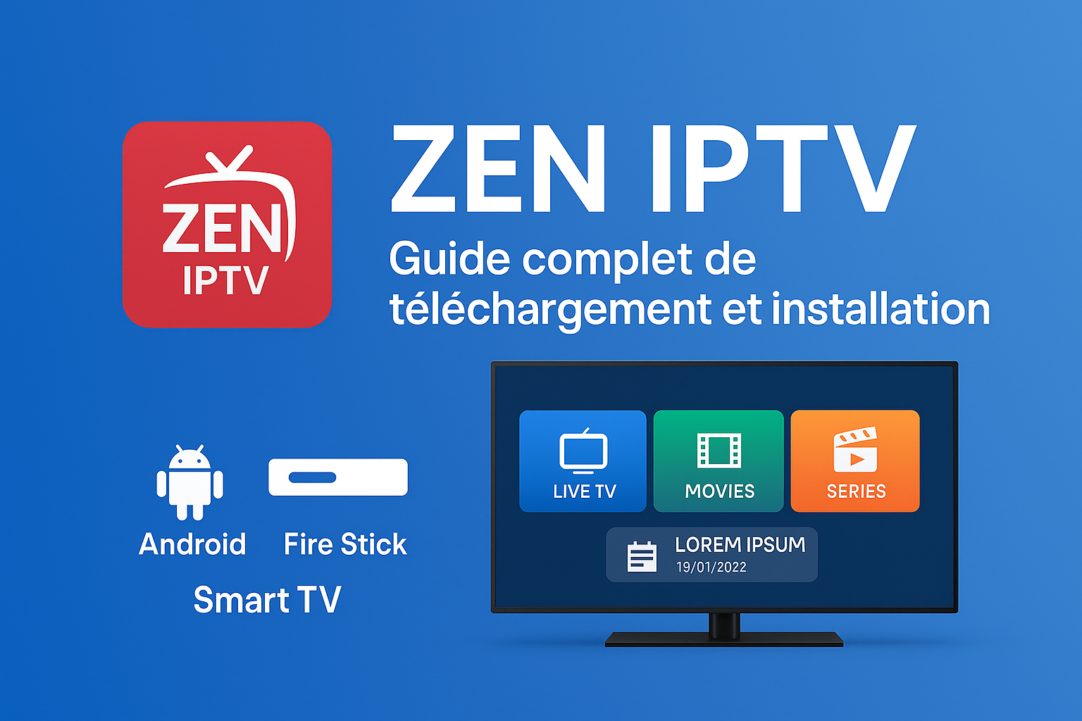 Apprenez à configurer Zen IPTV pour profiter de vos chaînes, films et séries en streaming.